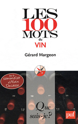 les-100-mots-du-vin-par-gerard-margeon-sommelier-de-ducasse