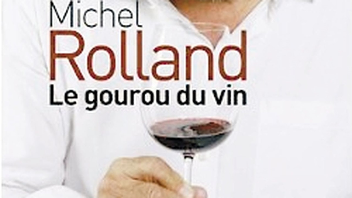 Lire la suite à propos de l’article Le livre où Michel Rolland dit tout sur Robert Parker,  Mondovino, la presse, l’uniformisation…