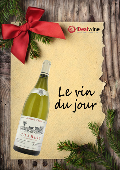 Vente à prix fixe – Le vin du jour : Chablis 2011 du Domaine d’Elise