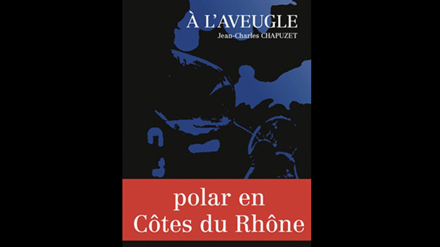 Lire la suite à propos de l’article « A l’aveugle », un polar dont il ne faut pas perdre une baie … de raisin
