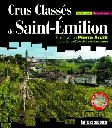 Lire la suite à propos de l’article Parution – Crus classés de Saint-Emilion : un livre remarquable !