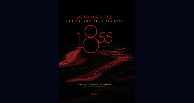 Lire la suite à propos de l’article Parution : « Bordeaux, les grands crus classés 1855 » un ouvrage sur l’histoire du plus célèbre classement viticole