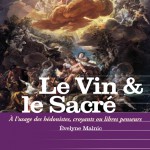 Vin et divin, un beau livre retrace les liens entre le Vin et le Sacré
