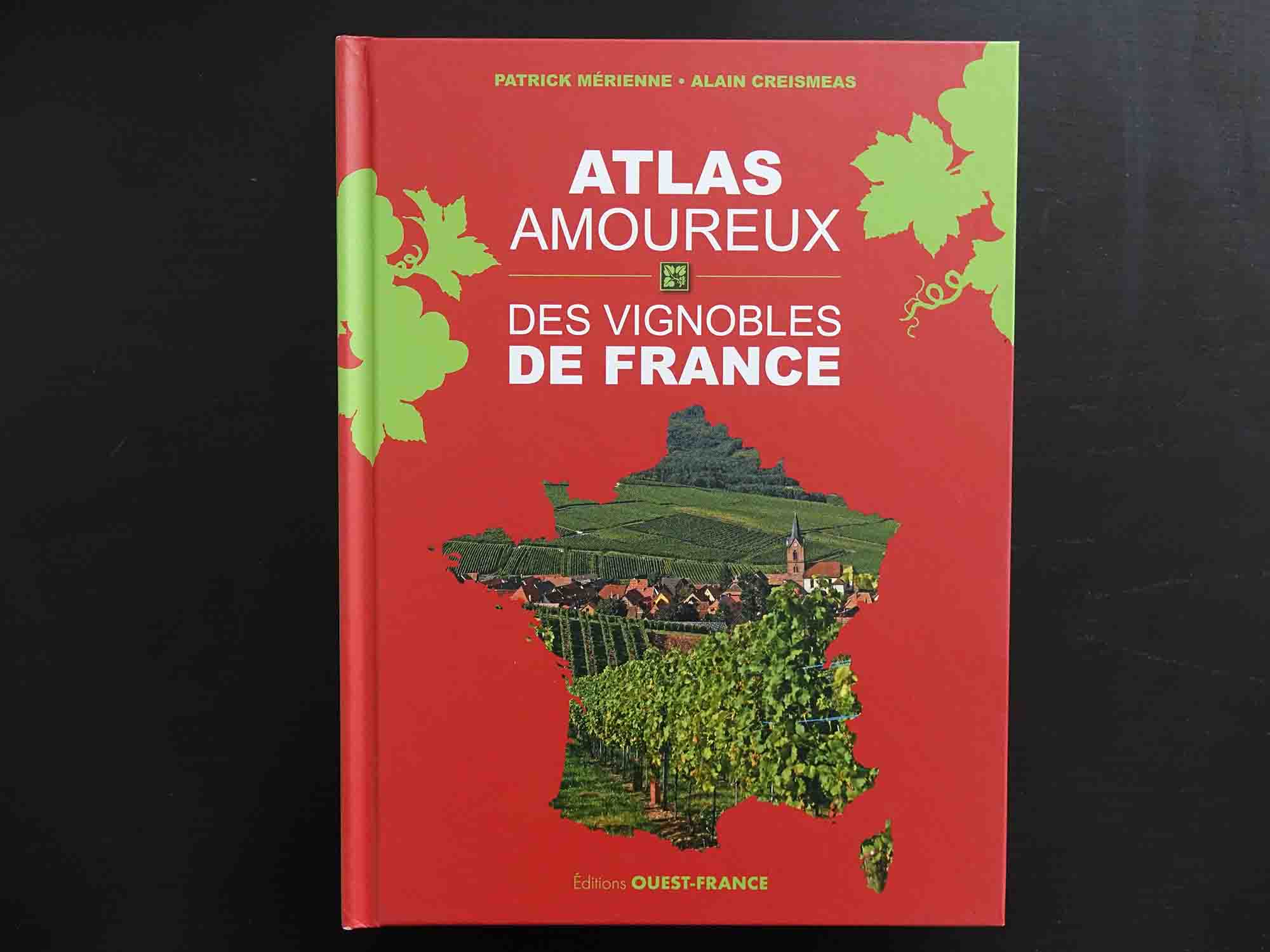 Lire la suite à propos de l’article Parution : l’Atlas des amoureux des vignobles de France, l’indispensable