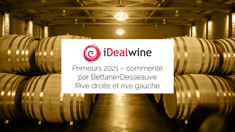 Primeurs 2021 Sélection iDealwine commentée par Bettane+Desseauve 1